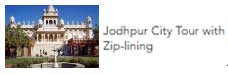 jodhpur city tour with zip linning